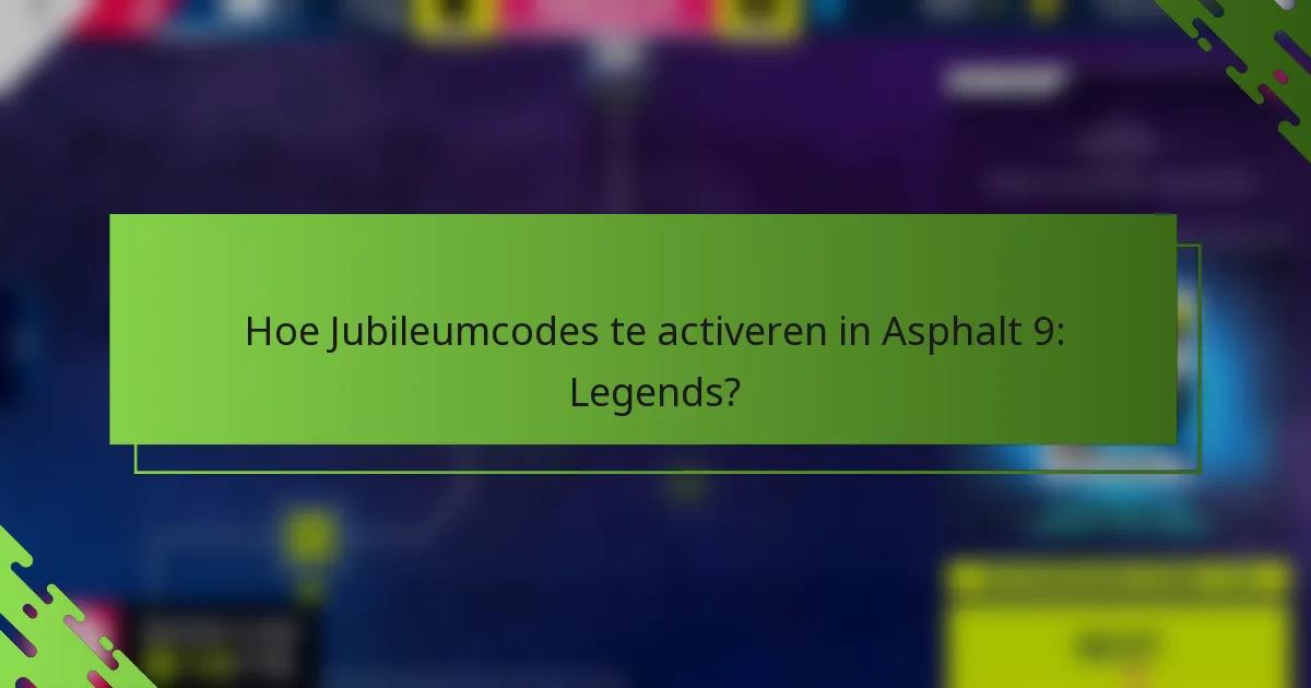 Hoe Jubileumcodes te activeren in Asphalt 9: Legends?